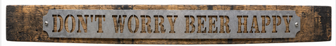 Don't Worry Beer Happy - Rustic Metal Sign