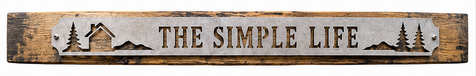 The Simple Life - Rustic Metal Sign